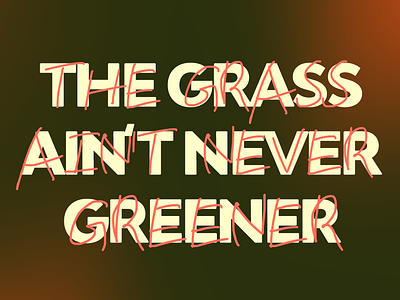 The Grass Ain't Never Greener church church social media graphic design social media
