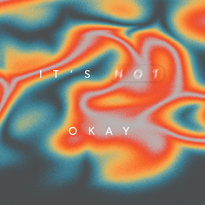 It's Okay/It's Not Okay church church social media design graphic design mental health social media