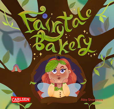 FAIRYTALE BAKERY. Children's book and lettering. Book cover baby book book cover character design childhood children book children illustration cooking cute fairy forest girl graphic design kidlit layout lettering literature magic product design sweet tree
