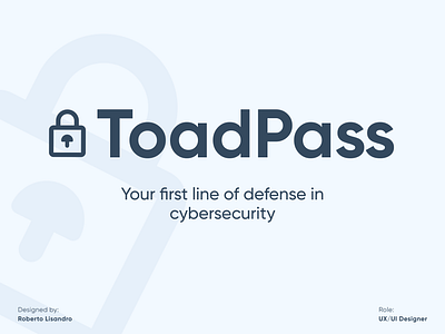 ToadPass: Password Manager authentication creativedesign cybersecurity dataencryption designinspiration designportfolio desktopapp digitalsecurity informationsecurity interactiondesign passwordmanager passwordprotection productdesign security uidesign uiux userexperience userinterface uxdesign webapp