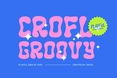 CROFL - Groovy Display Font branding calligraphy display font font groovy lettering psychedelic type type design