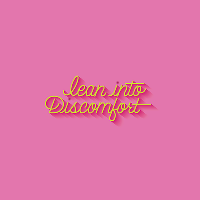 lean into discomfort cursive design graphic design lettering pink quote script type typography vector