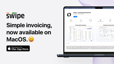 We are now available on macOS. 🤩 3d animation billing branding design graphic design illustration invoicing logo motion graphics swipe typography ui ux vector