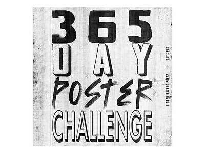 Day 0 of the 365 Day Poster Challenge design graphic design grunge poster poster design typography