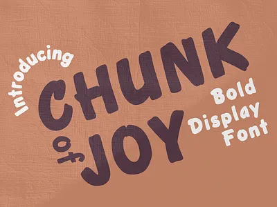 Chunk of Joy Font bold classroom design energetic festive fun game graphic design kids logo merches playful project snack student teach thick toy typography wall