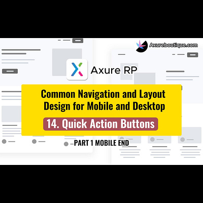 Common Navigation and Layout Design for : 14.Quick Action Button axure axure components axure course axure training axure tutorial axure widgets prototyping