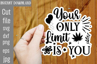 Your Only Limit is You SVG Cut File app branding design graphic design illustration logo typography ui ux vector