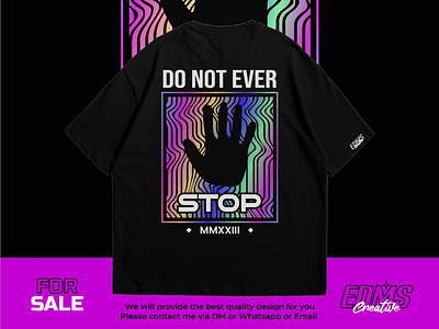 Do Not Ever Stop - Glow in the dark T-shirt Design adobe illustrator artwork colorfull conceptart conceptdesign design for sale digitalillustration futuristic glowinthedark gradientdesign graphic design hand illustration illustration screen printing streetwear design trendytshirtdesign tshirt design tshirtdesignideas urban style visual graphic