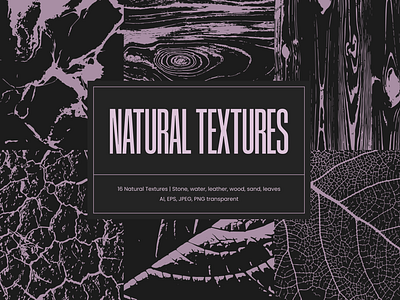 Natural Textures branding cover design creative desiggn design digital design graphic design leather natural packaging design pattern plant poster design print design product design textile design textures tree wallpaper design wood