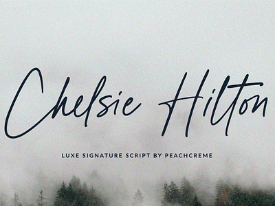 Chelsie Hilton //Luxe Signature Font