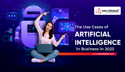 The Use Cases of Artificial Intelligence In Business In 2023 ai software development ai software development solution artificial software development software development