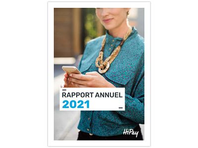 Annual report 2021 - HiPay 2021 annual annual report art branding brownpaperbox brownpaperbox studio creative creative design design france french graphic design hipay hipay.com illustration report