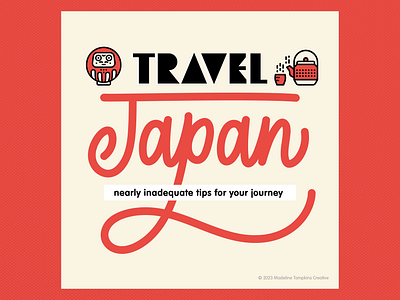 Travel Japan: nearly inadequate tips for your journey design graphic design hand lettering infographic typography vector