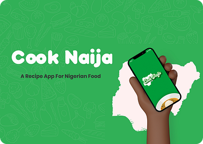 COOK NAIJA branding dailyui design figma foodapp foodui illustration logo mobile app ui naija recipe recipeapp ui uidesigner uiux ux