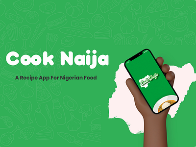 COOK NAIJA branding dailyui design figma foodapp foodui illustration logo mobile app ui naija recipe recipeapp ui uidesigner uiux ux