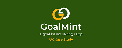 GoalMint-Goal Based Saving App financial mobile app ui user experience user interface user research