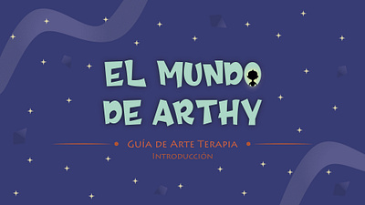 El Mundo de Arthy after effects animation arte terapia character design diseño de personajes illustration illustrator motion graphics video