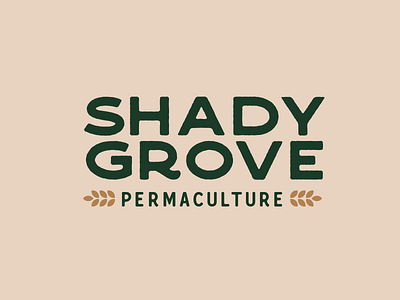 Shady Grove Permaculture Wordmark branding design farm farming graphic design illustration logo mark permaculture sustainability wordmark