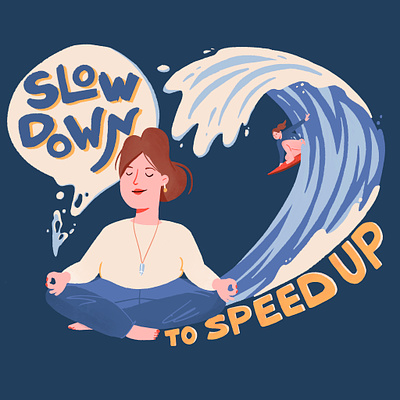 Slow Down to Speed Up 🧘🌊 breathe character character design ill illustration inner peace meditation mindfulness retreat ride slow speed surf surfer surfing wave yoga