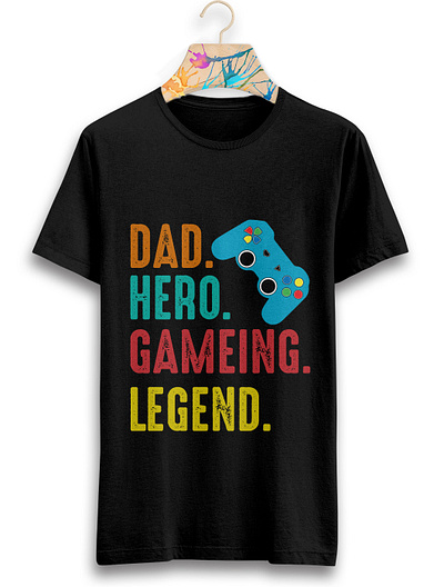 Father's Day T-shirt Design best dad design father fathers day game gaming hero legend new tshirt typography typography t shirt design