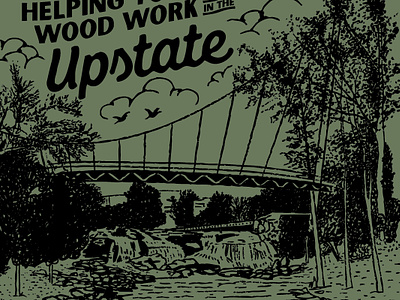 Woodcraft of Greenville Apparel Illustration bridge forest greenville illustration landscape lettering lumberjack nature outdoors rural rustic south south carolina southern trees waterfall wood woodcraft woods woodworking