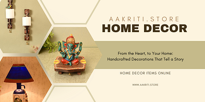 From the Heart, to Your Home: Handcrafted Decorations That Tell aakriti.store