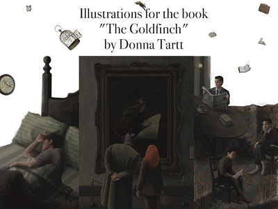 Illustrations for the book “The Goldfinch” by Donna Tartt. artist artwork book book art book illustration concept art digital art digital illustration digital painting fine art illustration illustrator novel painting