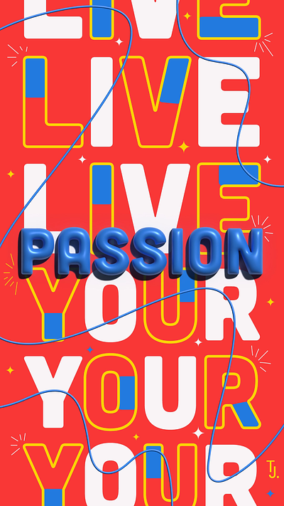 Live Your Passion 3d animation digital digitalart lettering lettering art typography