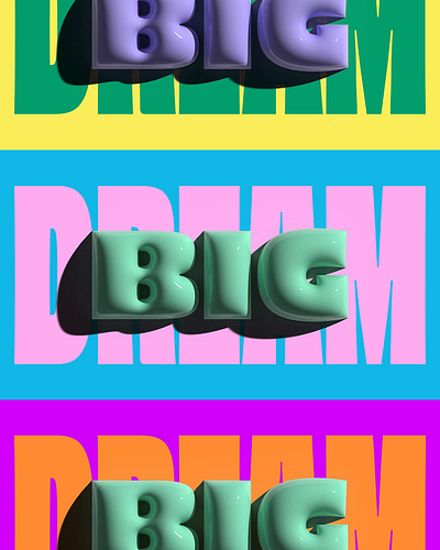 Dream Big 3d animation digital digitalart graphic design typography