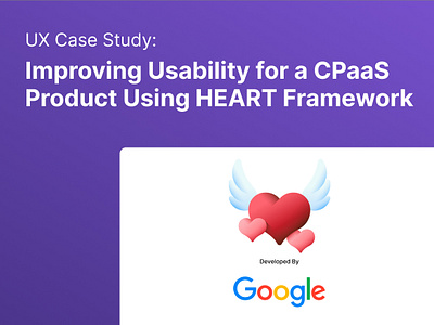 Improving Usability for a CPaaS SaaS Product byHEART Framework adoption cpaas funnels notification retention revamp task success ui usability users ux