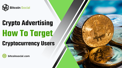 Crypto Advertising: How to Target Cryptocurrency Users crypto crypto forum crypto marketing crypto news crypto social media crypto tips cryptocurrency