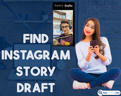 How To Find Instagram Story Draft? (All Tips & Tricks) design graphic design howdiscover howdiscover.com image design instagram instagram guide photoshop