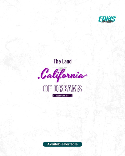 The Land California of Dreams. T-shirt Design adobe illustrator california clothing design for sale design inspiration dream fiverr graphic design logo los angeles san franscisco streetwear streetwear design trendy tshirt design tshirt designer