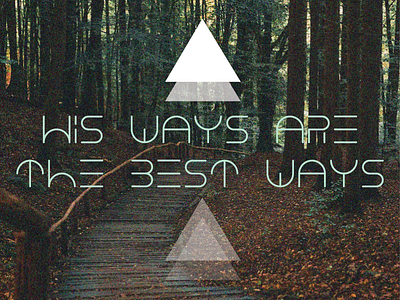 PCM Design Challenge | His Ways Are The Best Ways art artwork church design design challenge graphic design pcmchallenge prochurchmedia social media typography