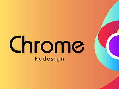 Redesign of Chrome branding design graphic design logo vector