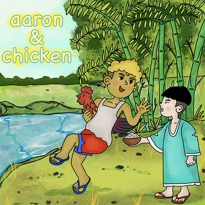 Aaron With His Lovely Chicken Illustration animal lover bamboo bookcover boy cartoon chicken children book friend fullcolour good relationship handdrawing happy illustration no technology pet rural simple simple life story book village