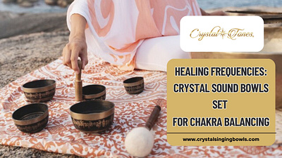 Healing Frequencies: Crystal Sound Bowls Set for Chakra Balancin crystal singing bowls crystal singing bowls set