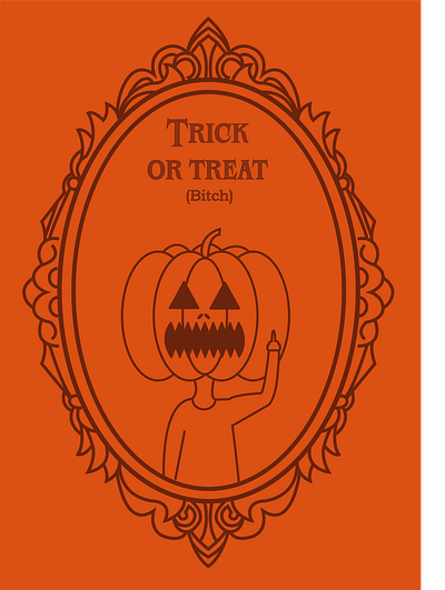 Trick or treat (bitch) art beginner creepy cryptid cute design graphic design halloween illustration pumpkin scar scary trick or treat vector