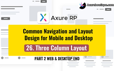 Common Navigation and Layout Design for Mobile and Desktop: 26. axure axure course design prototype ui uiux ux ux libraries