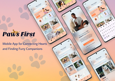 Paws First - Mobile App for Pet Adoption mobile app mobile app design mobile app for pet adoption mobile application pet adoption ui uiux ux