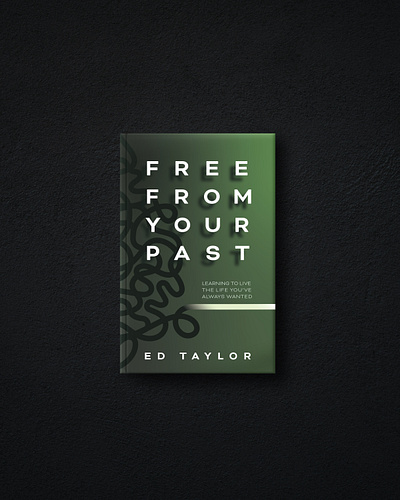 Book Cover Design- Free From Your Past By Ed Taylor book cover cover design graphic design minimal mockup modern typography vector