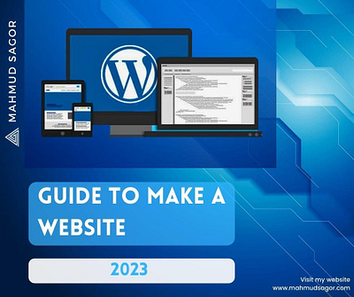Ultimate Guide: How to Make a Website in 2023 mahmud sagor web design web development wordpress wordpress website