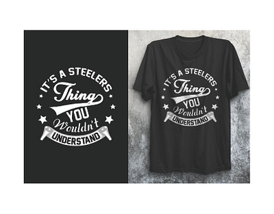 it's a steelers typography t-shirt design clothing fashion graphic design typography typography t shirt vector