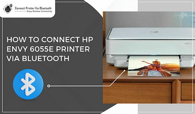 How to Connect HP Envy 6055e Printer via Bluetooth? how to connect hp envy 6055e hp envy printer setup