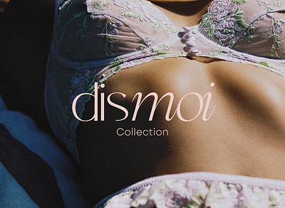 Dismoi Collection - Branding branding design