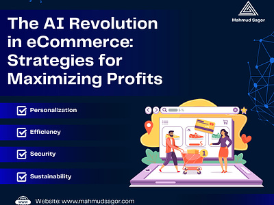 The AI Revolution in eCommerce: Strategies for Maximizing Profit ai business growth cybersecurity ecommerce mahmud sagor