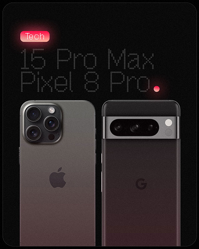 iPhone 15 Pro Max vs Google Pixel 8 Pro google google pixel google pixel 8 google pixel 8 pro graphic design iphone iphone 15 iphone 15 pro max phone phone comparison tech