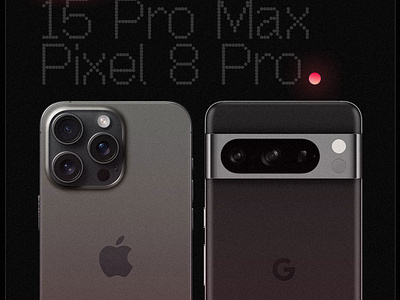 iPhone 15 Pro Max vs Google Pixel 8 Pro google google pixel google pixel 8 google pixel 8 pro graphic design iphone iphone 15 iphone 15 pro max phone phone comparison tech