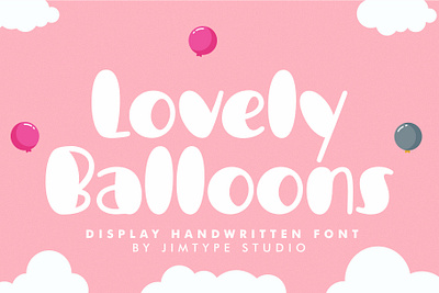Lovely Balloons - Display Handwritten Font branding design font design fonthandwriting handlattering illustration letteringfont script lettering typography ui