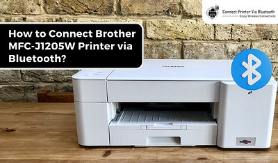 How to Connect Brother MFC-J1205W Printer via Bluetooth? connect brother mfc j1205w connect brother printer